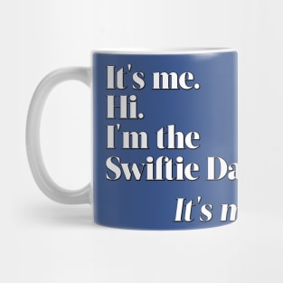 I'm the Swiftie Dad. It's me. Mug